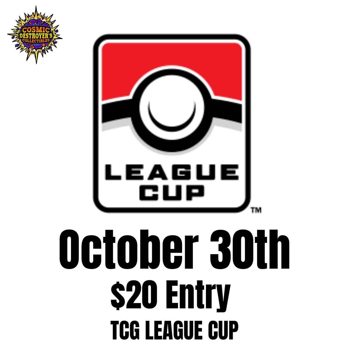 Cosmic District Pokemon TCG League Cup Tournament Fee (10/30)